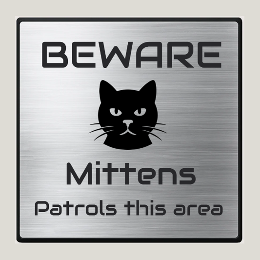 Cat on Patrol Custom Sign (200mm x 200mm)